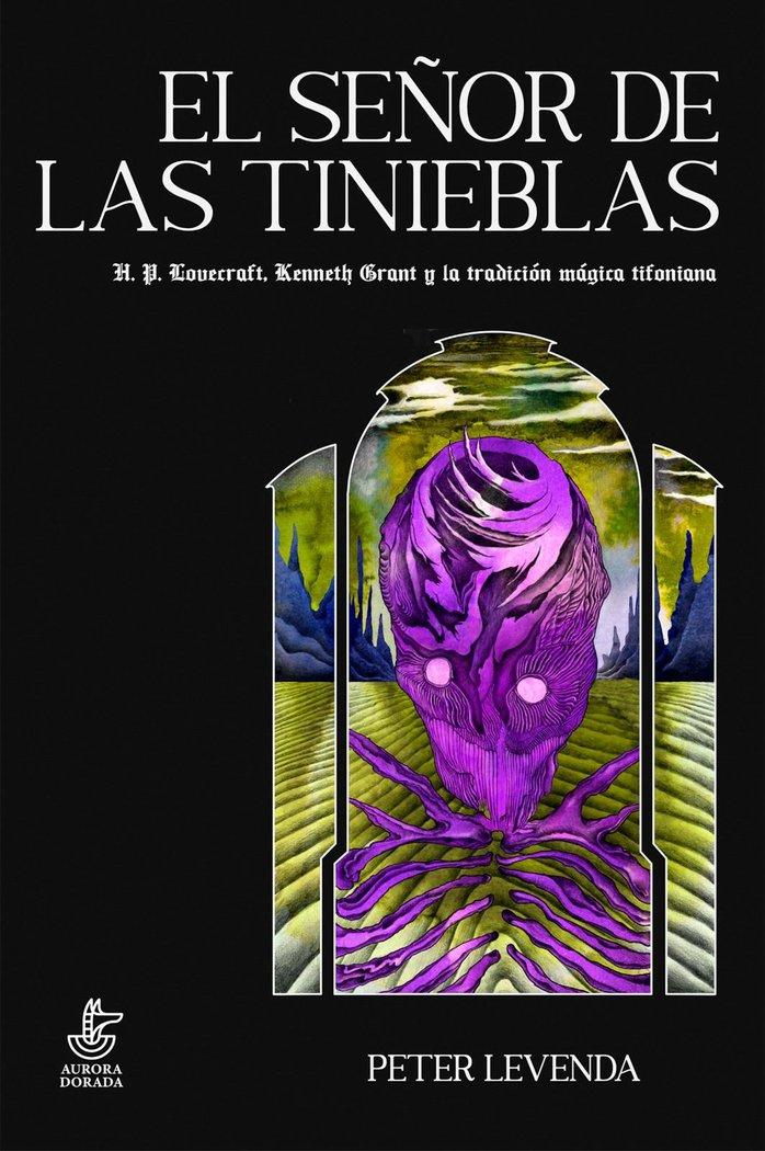 Vorderes Coverbild El señor de las tinieblas : H. P. Lovecraft, Kenneth Grant y la tradición mágica tifoniana