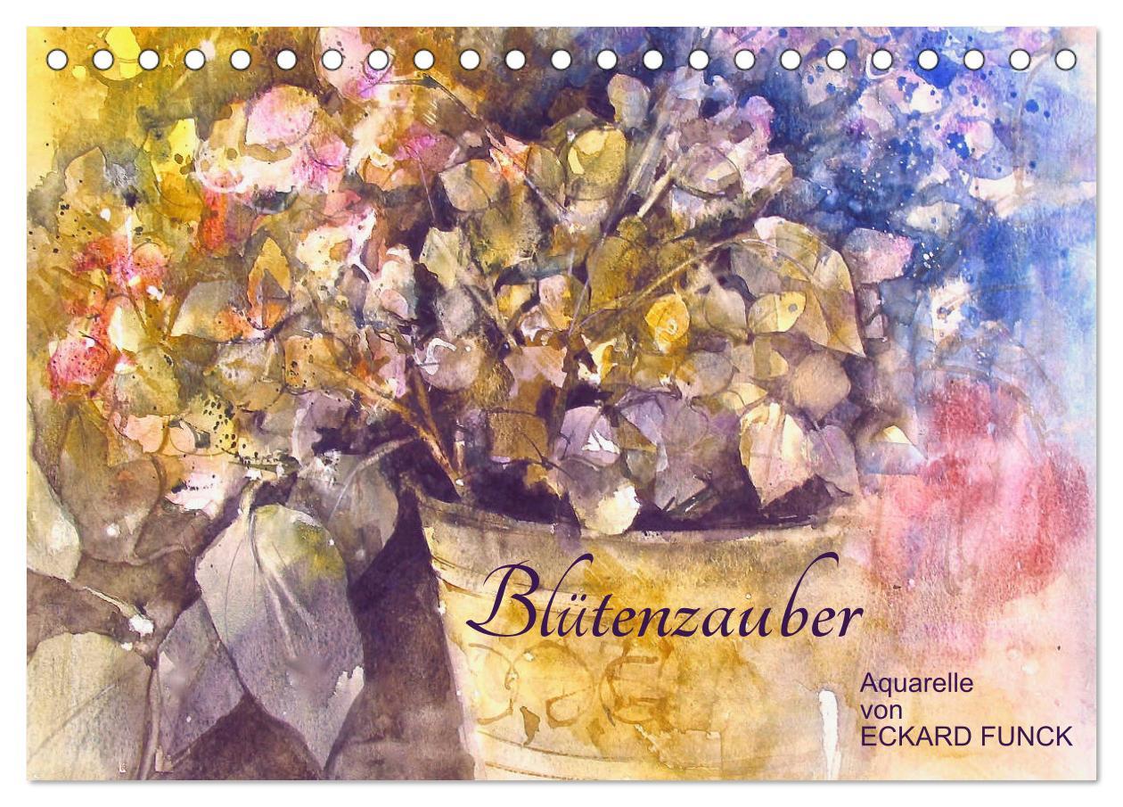 Vorderes Coverbild Blütenzauber - Aquarelle von ECKARD FUNCK (Tischkalender 2026 DIN A5 quer), CALVENDO Monatskalender