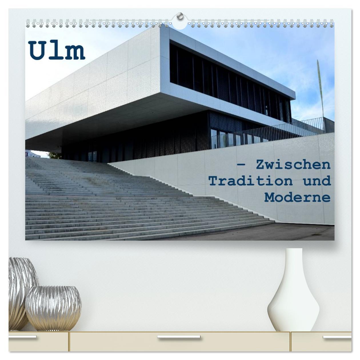 Vorderes Coverbild Ulm - Zwischen Tradition und Moderne (hochwertiger Premium Wandkalender 2026 DIN A2 quer), Kunstdruck in Hochglanz