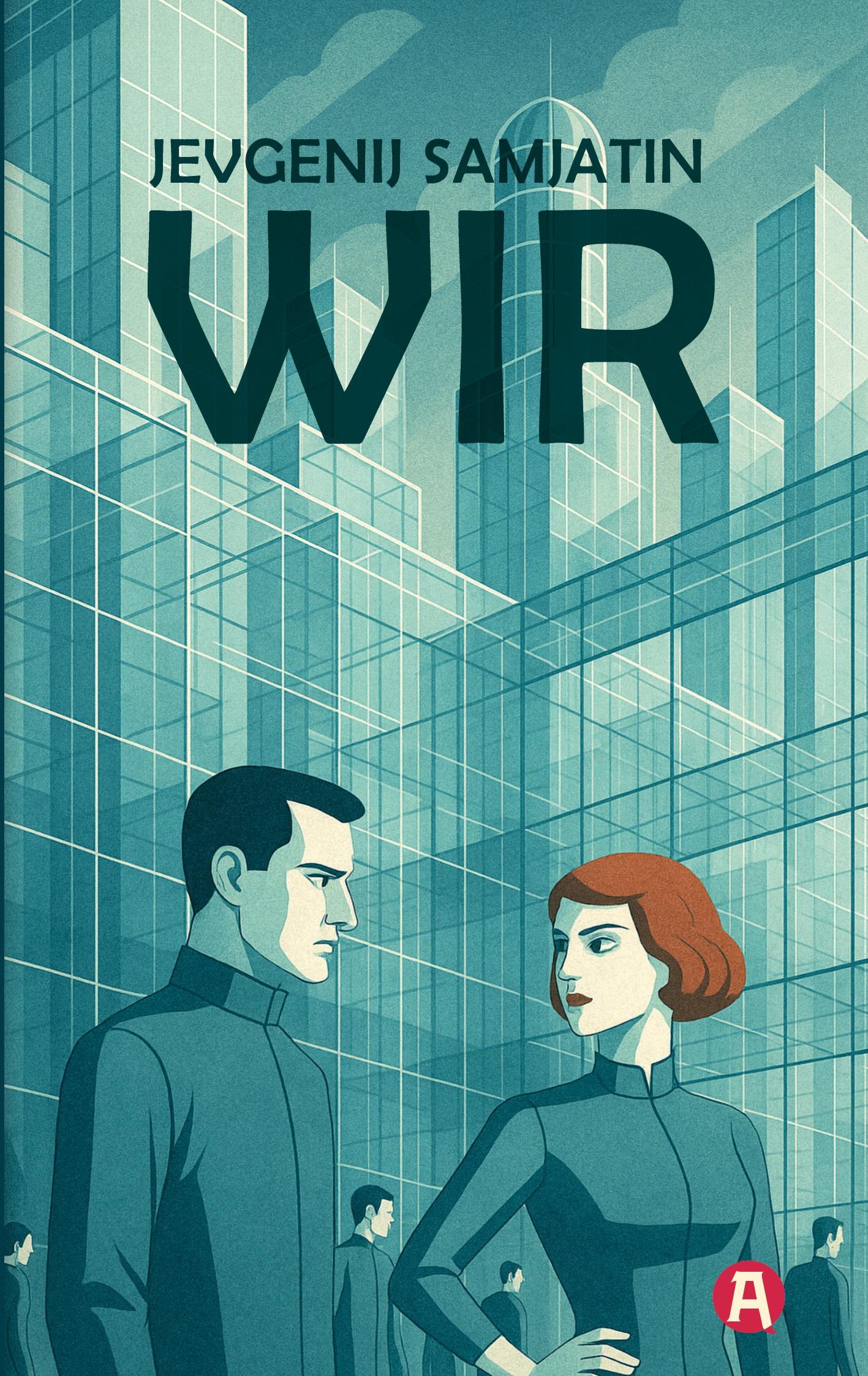 Vorderes Coverbild Wir. Ein dystopischer Roman. Jevgenij Samjatin