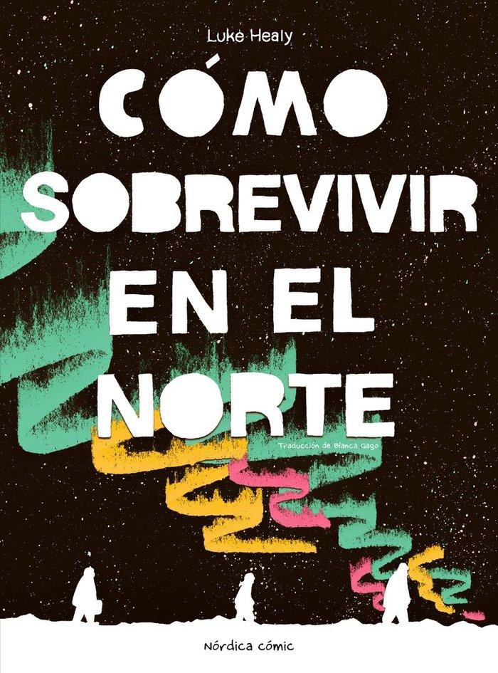 Vorderes Coverbild Cómo Sobrevivir En El Norte