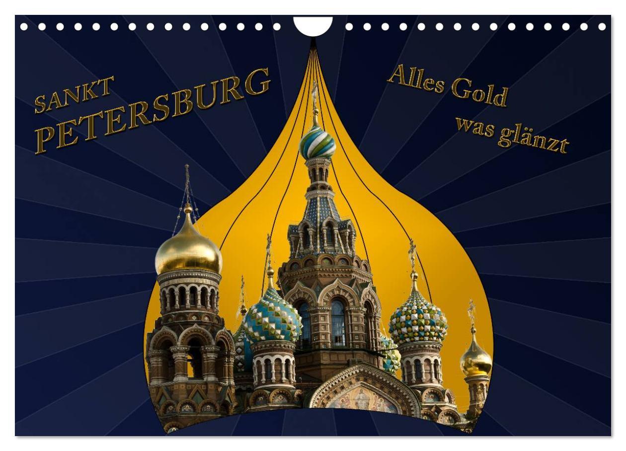 Vorderes Coverbild St. Petersburg - Alles Gold was glänzt (Wandkalender 2026 DIN A4 quer), CALVENDO Monatskalender
