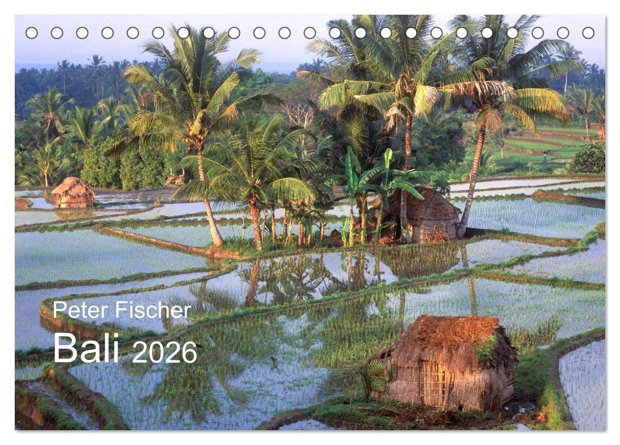 Vorderes Coverbild Peter Fischer - Bali 2026 (Tischkalender 2026 DIN A5 quer), CALVENDO Monatskalender