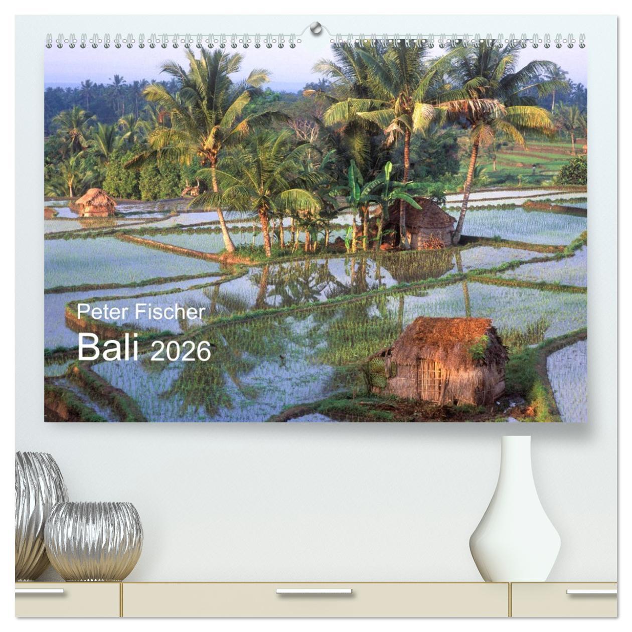 Vorderes Coverbild Peter Fischer - Bali 2026 (hochwertiger Premium Wandkalender 2026 DIN A2 quer), Kunstdruck in Hochglanz