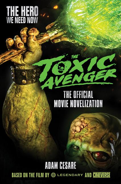 Vorderes Coverbild The Toxic Avenger - The Official Movie Novelization