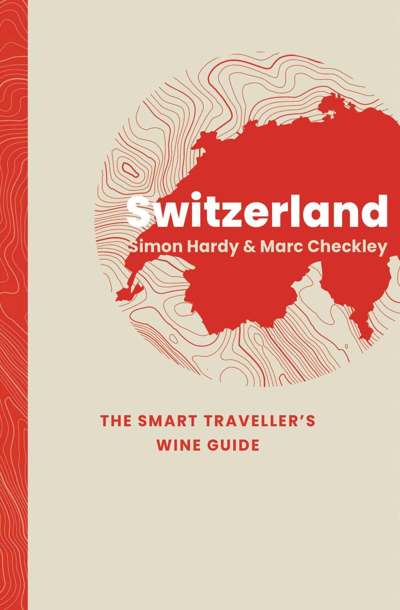 Vorderes Coverbild Switzerland: The Smart Traveller's Wine Guide