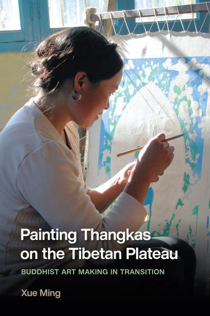 Vorderes Coverbild Painting Thangkas on the Tibetan Plateau