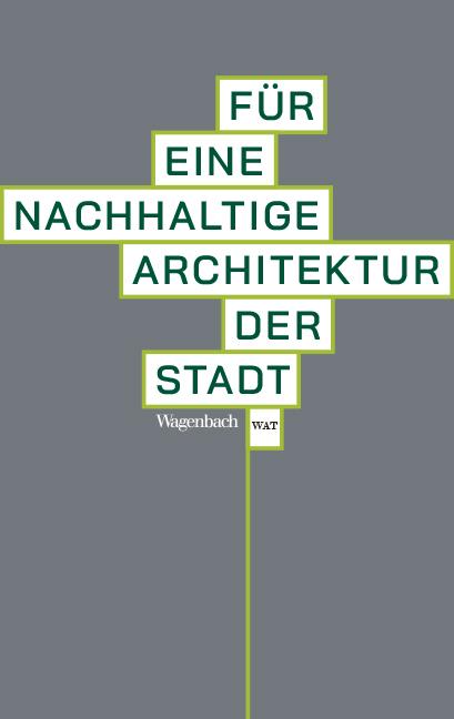 Vorderes Coverbild Für eine nachhaltige Architektur der Stadt