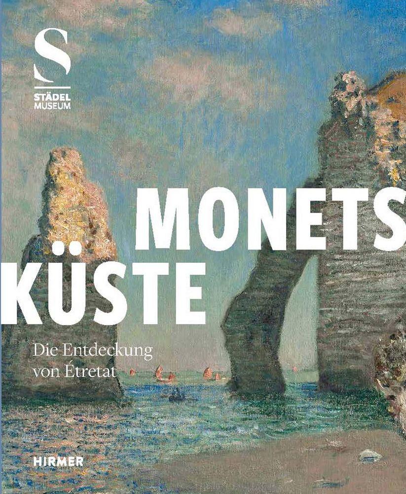 Vorderes Coverbild Monets Küste - Die Entdeckung von Étretat
