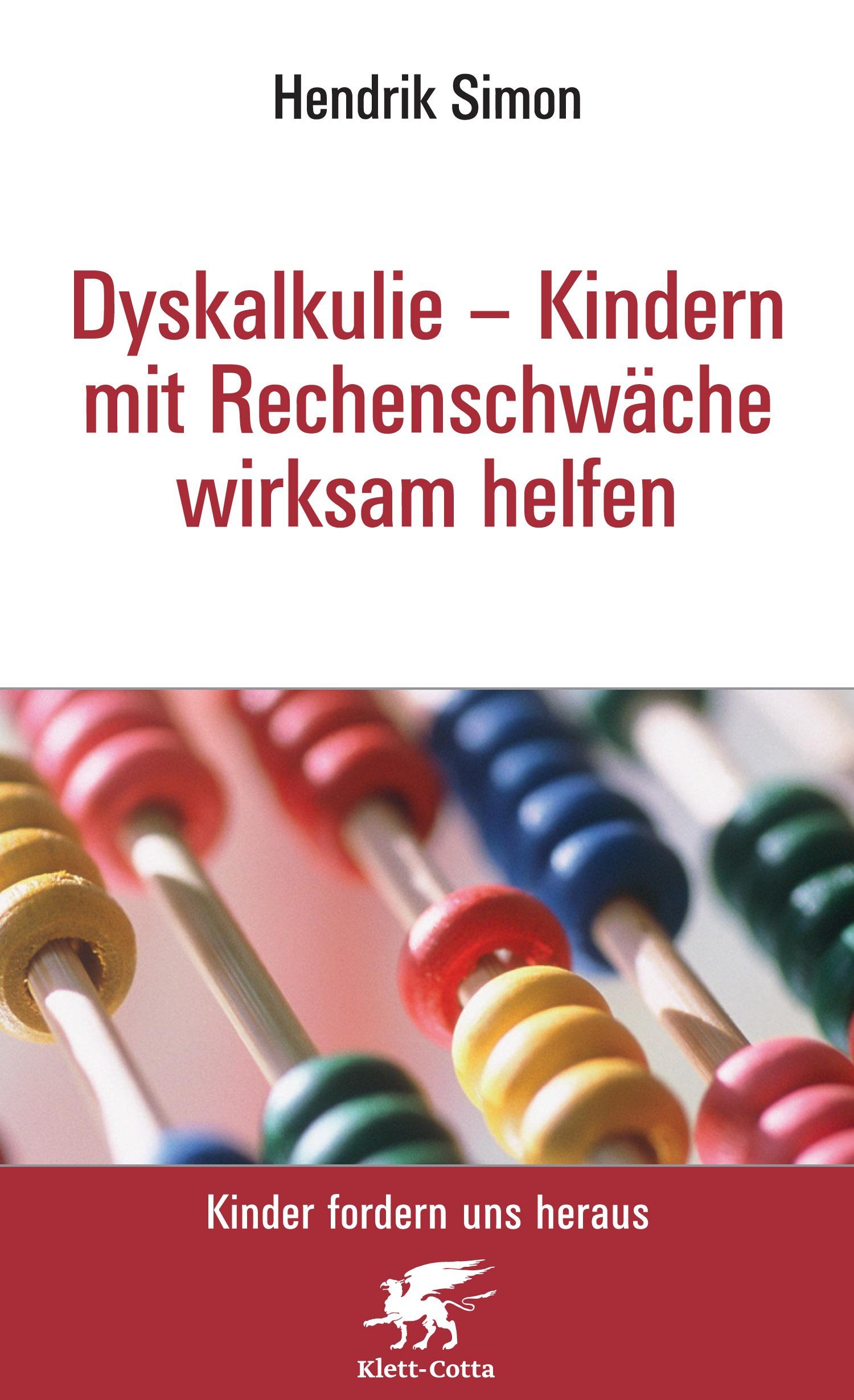 Vorderes Coverbild Dyskalkulie - Kindern mit Rechenschwäche wirksam helfen (Kinder fordern uns heraus, Bd. ?)