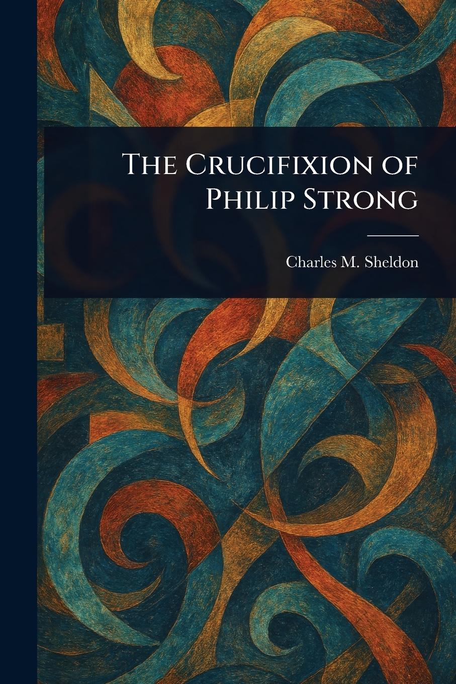 Vorderes Coverbild The Crucifixion of Philip Strong