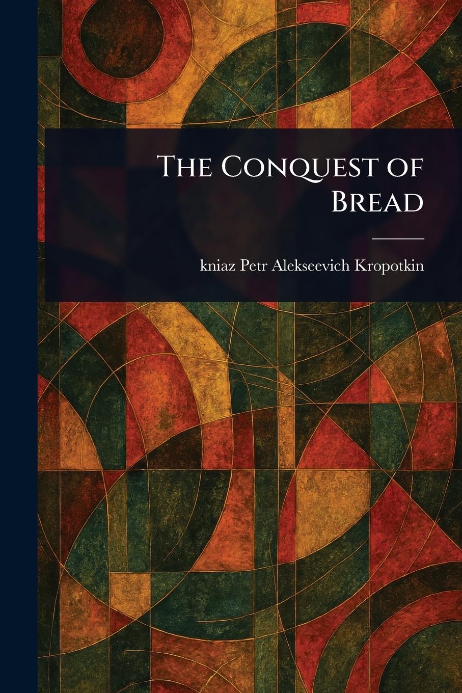 Vorderes Coverbild The Conquest of Bread