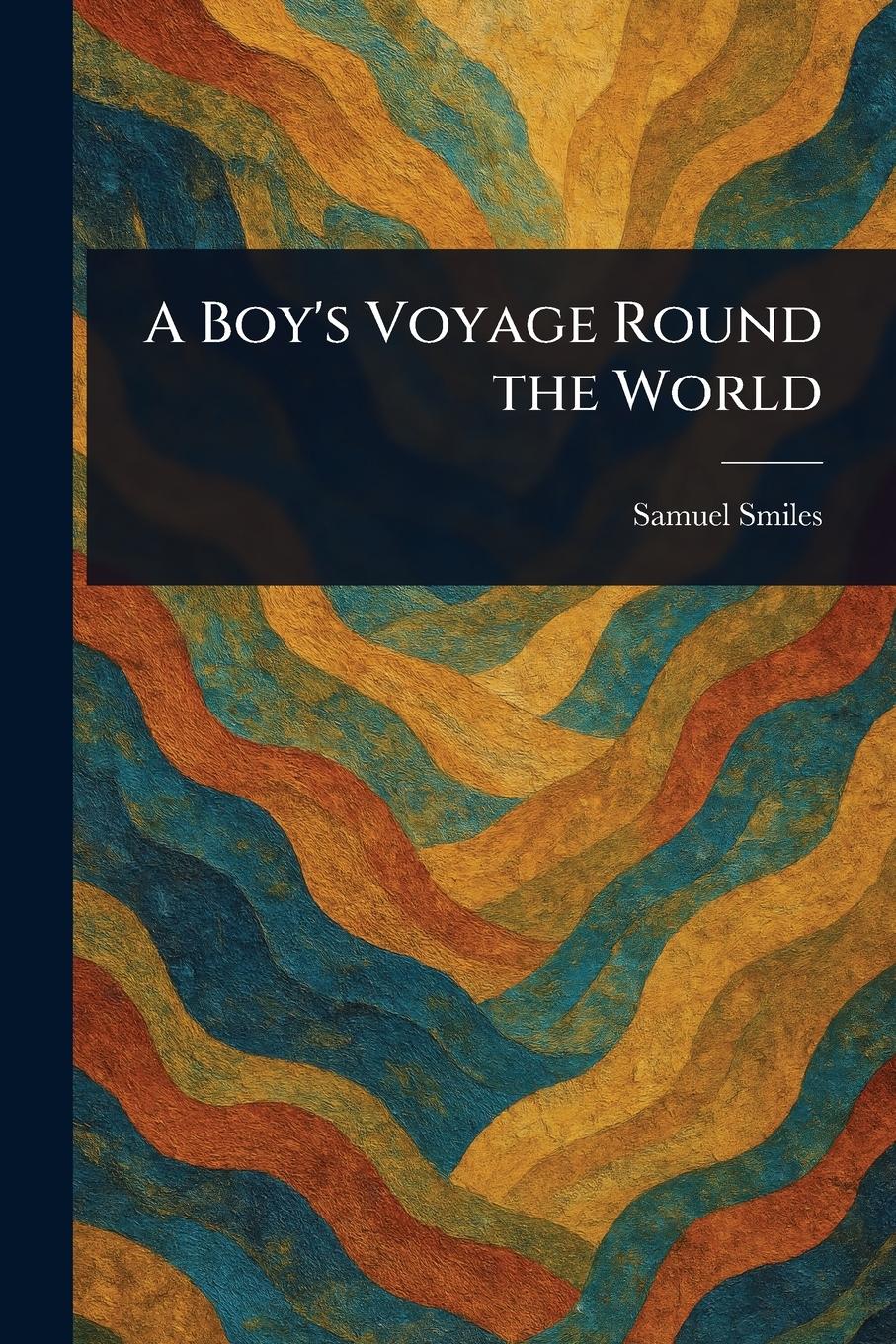 Vorderes Coverbild A Boy's Voyage Round the World