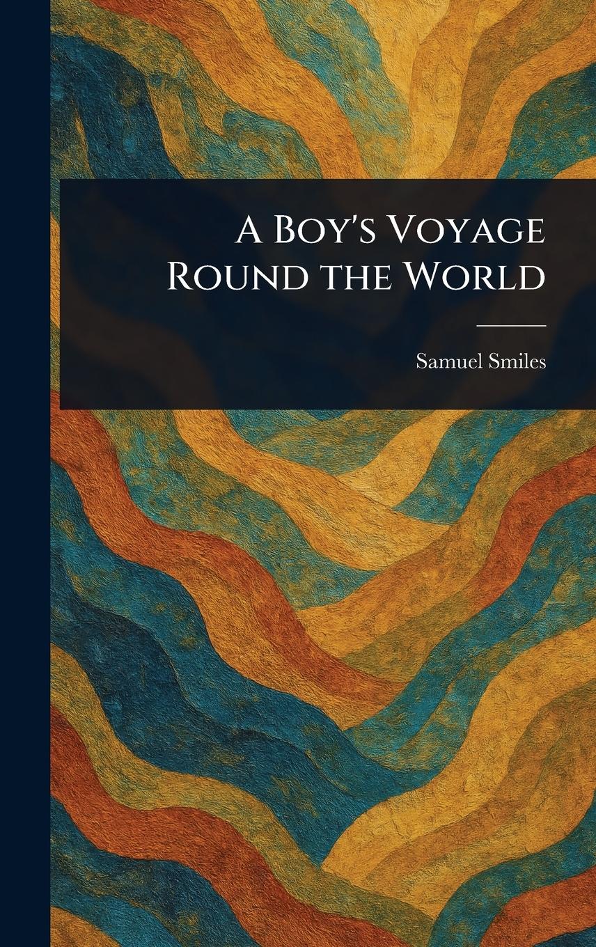 Vorderes Coverbild A Boy's Voyage Round the World