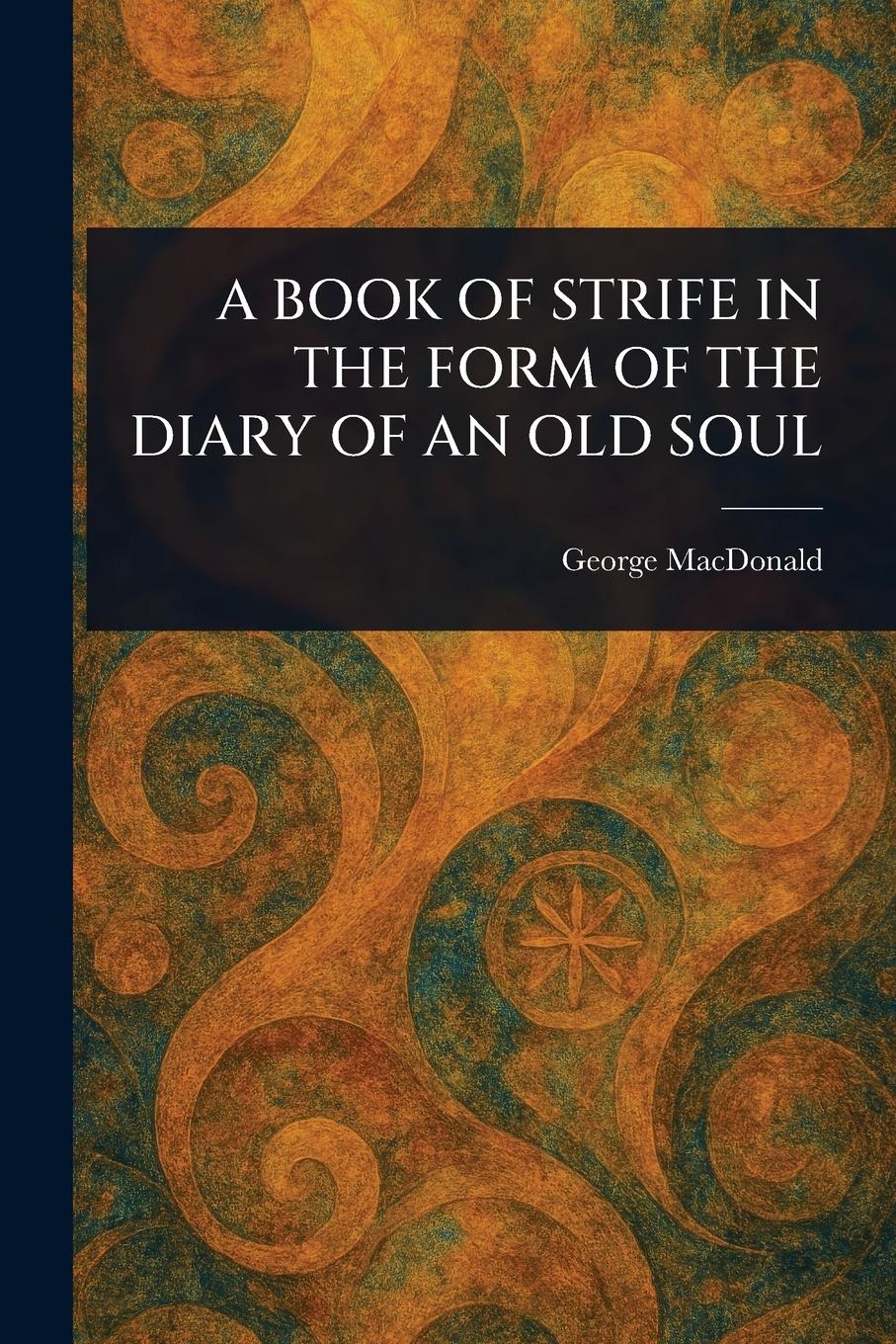 Vorderes Coverbild A Book of Strife in the Form of the Diary of an Old Soul