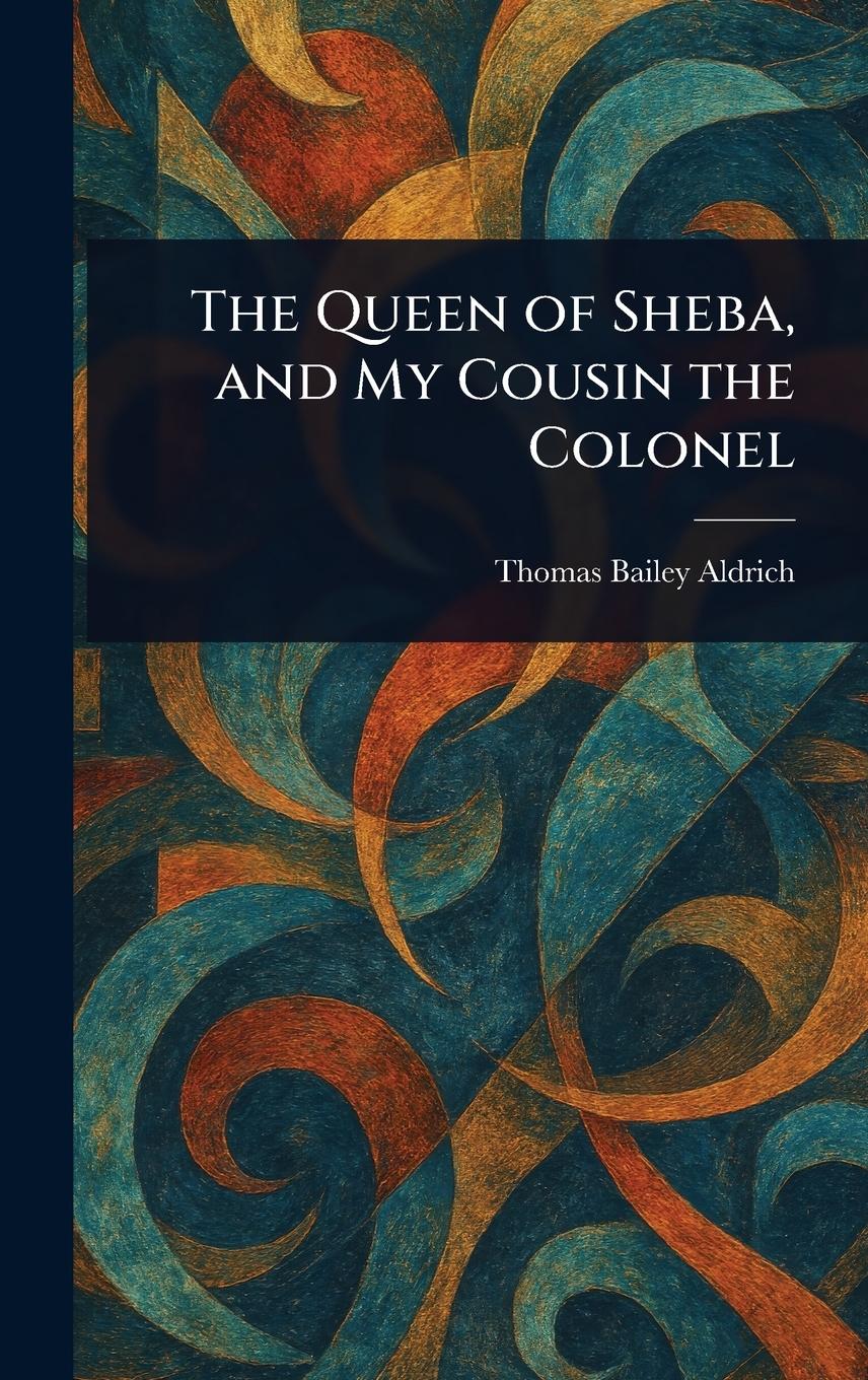 Vorderes Coverbild The Queen of Sheba, and My Cousin the Colonel