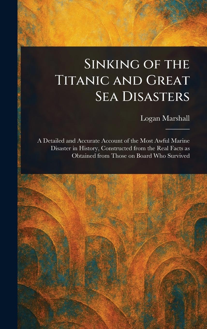 Vorderes Coverbild Sinking of the Titanic and Great Sea Disasters