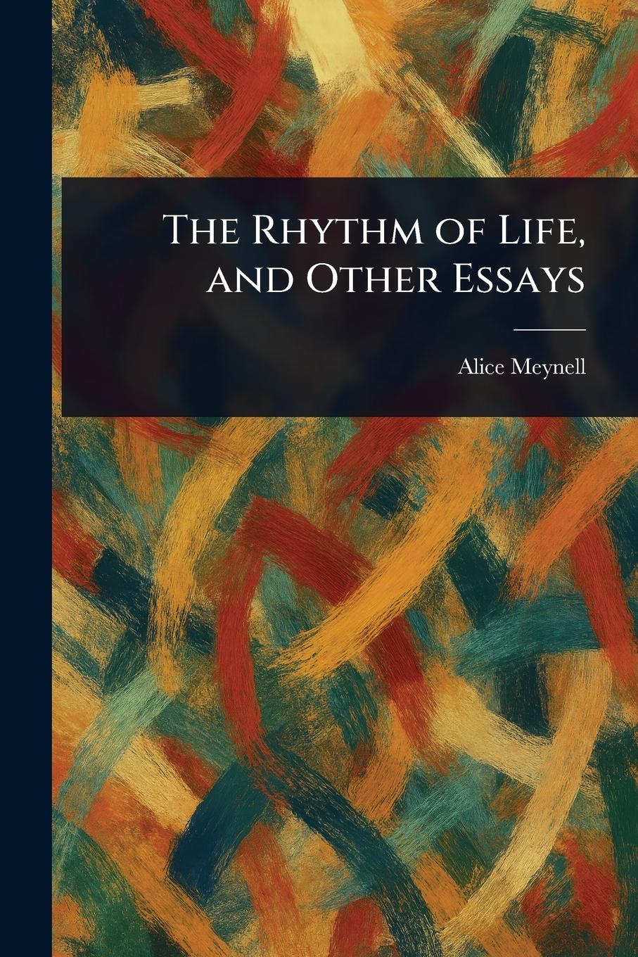 Vorderes Coverbild The Rhythm of Life, and Other Essays