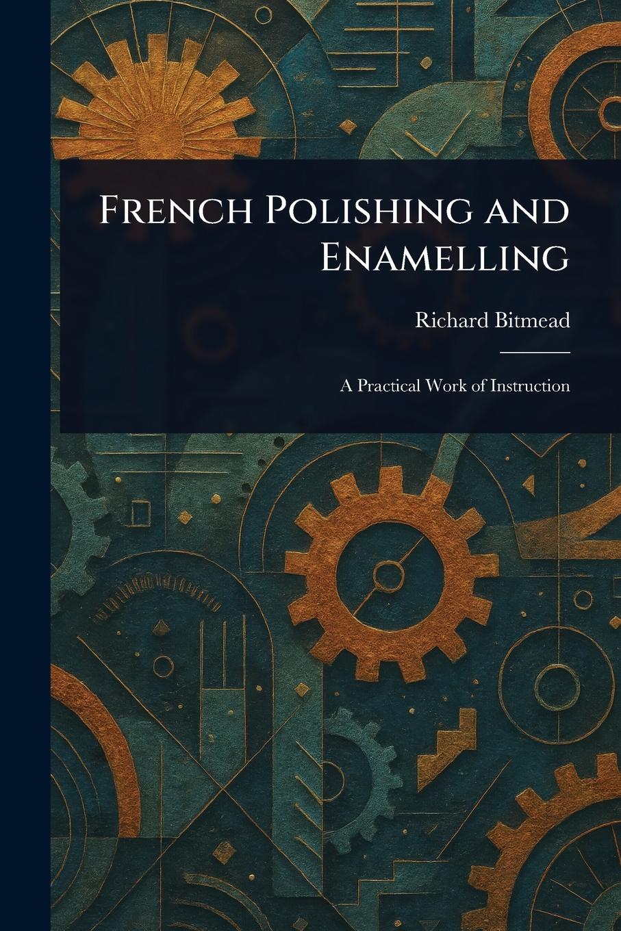 Vorderes Coverbild French Polishing and Enamelling