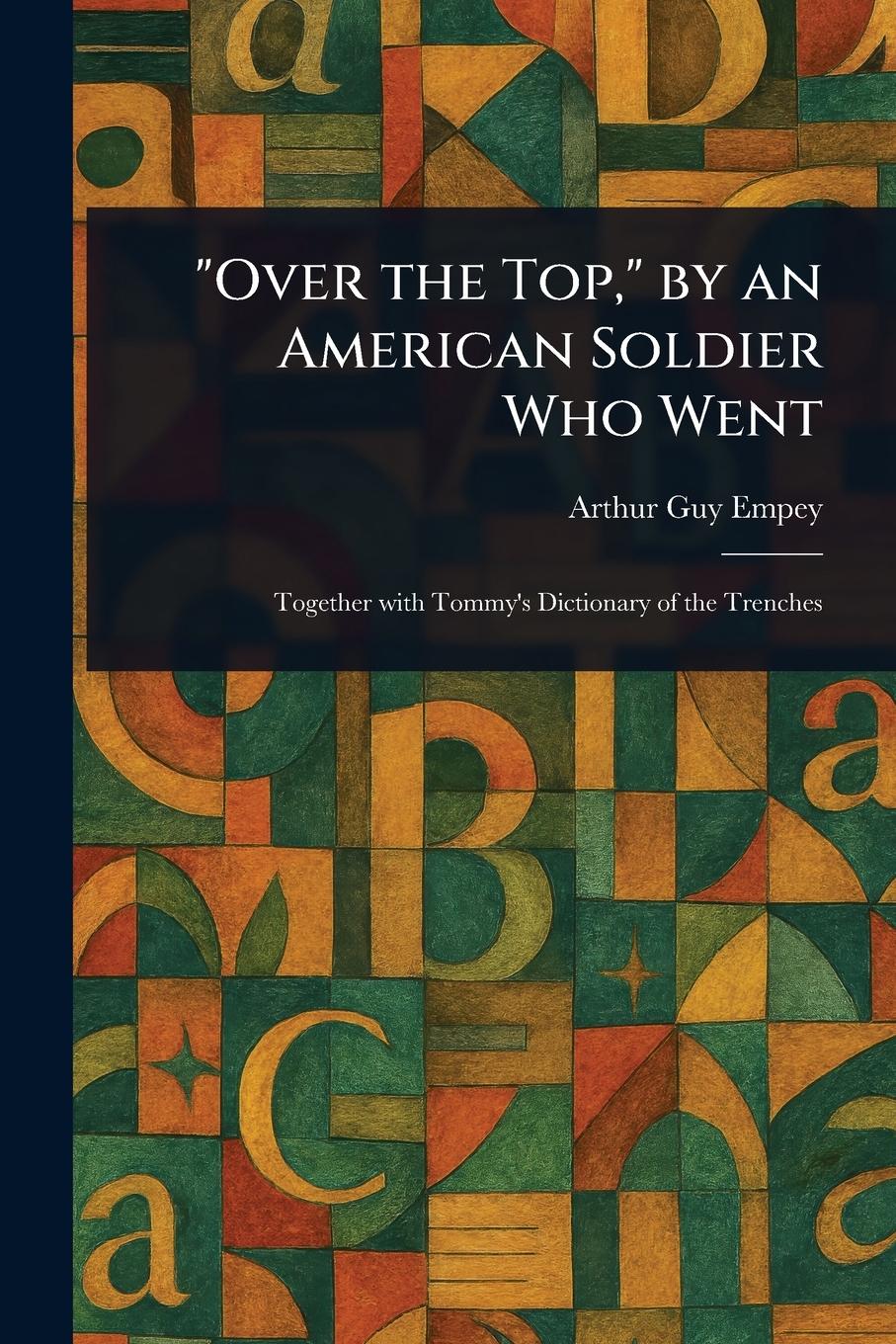 Vorderes Coverbild "Over the Top," by an American Soldier Who Went