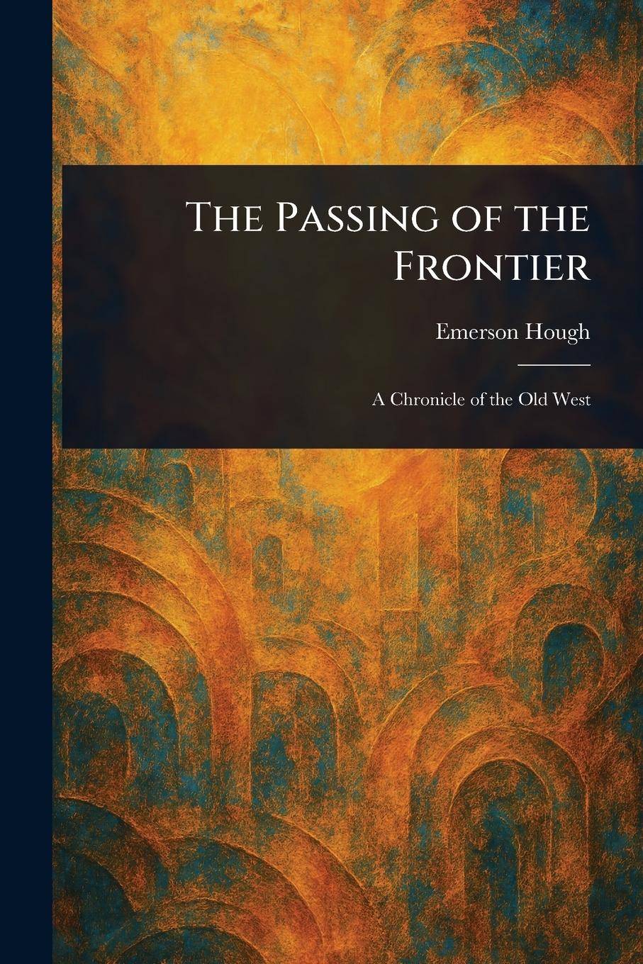 Vorderes Coverbild The Passing of the Frontier