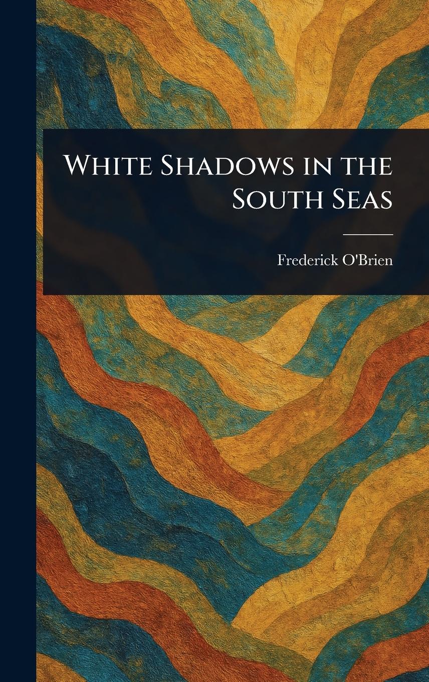 Vorderes Coverbild White Shadows in the South Seas