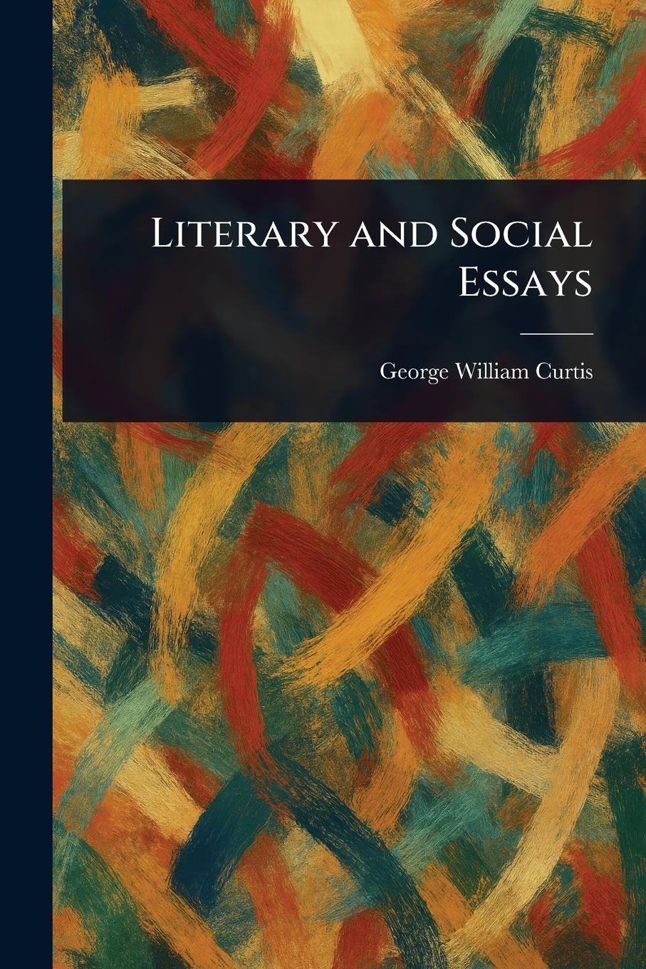 Vorderes Coverbild Literary and Social Essays