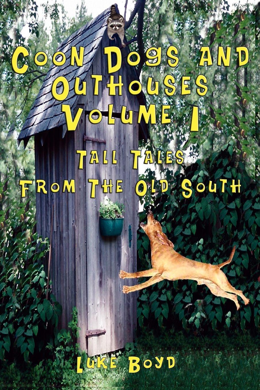 Vorderes Coverbild Coon Dogs and Outhouses Volume 1 Tall Tales from the Old South