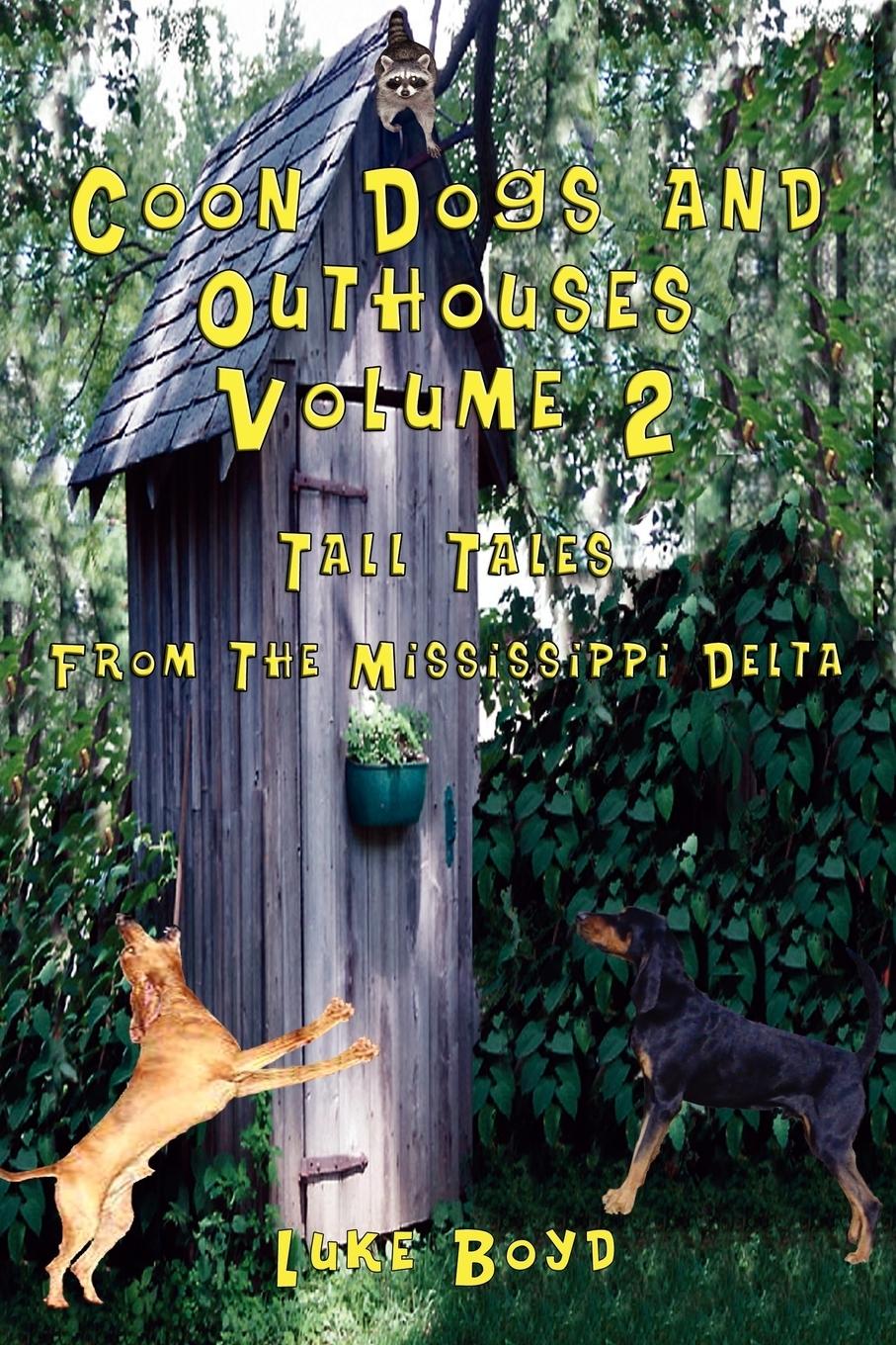 Vorderes Coverbild Coon Dogs and Outhouses Volume 2 Tall Tales from the Mississippi Delta