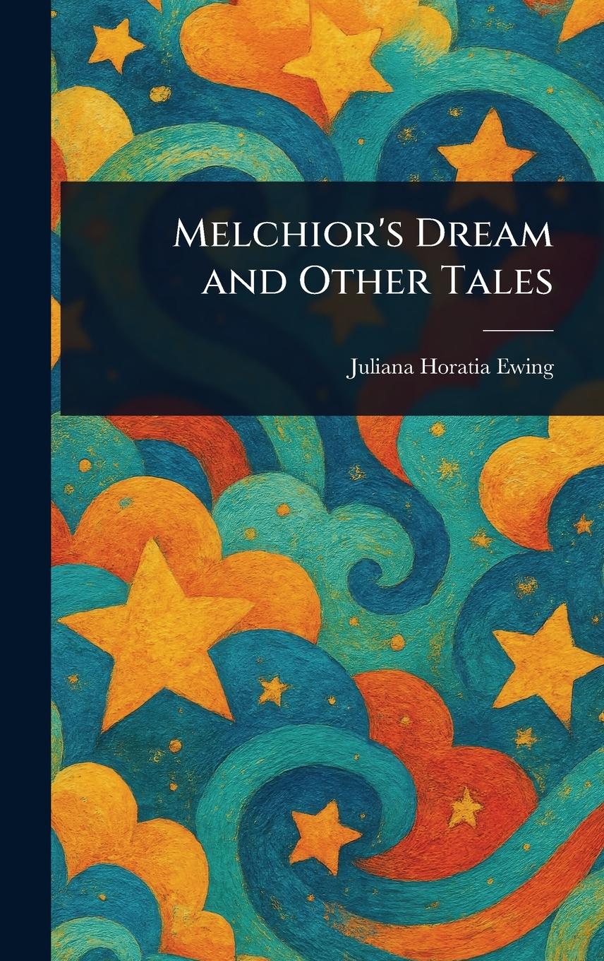Vorderes Coverbild Melchior's Dream and Other Tales
