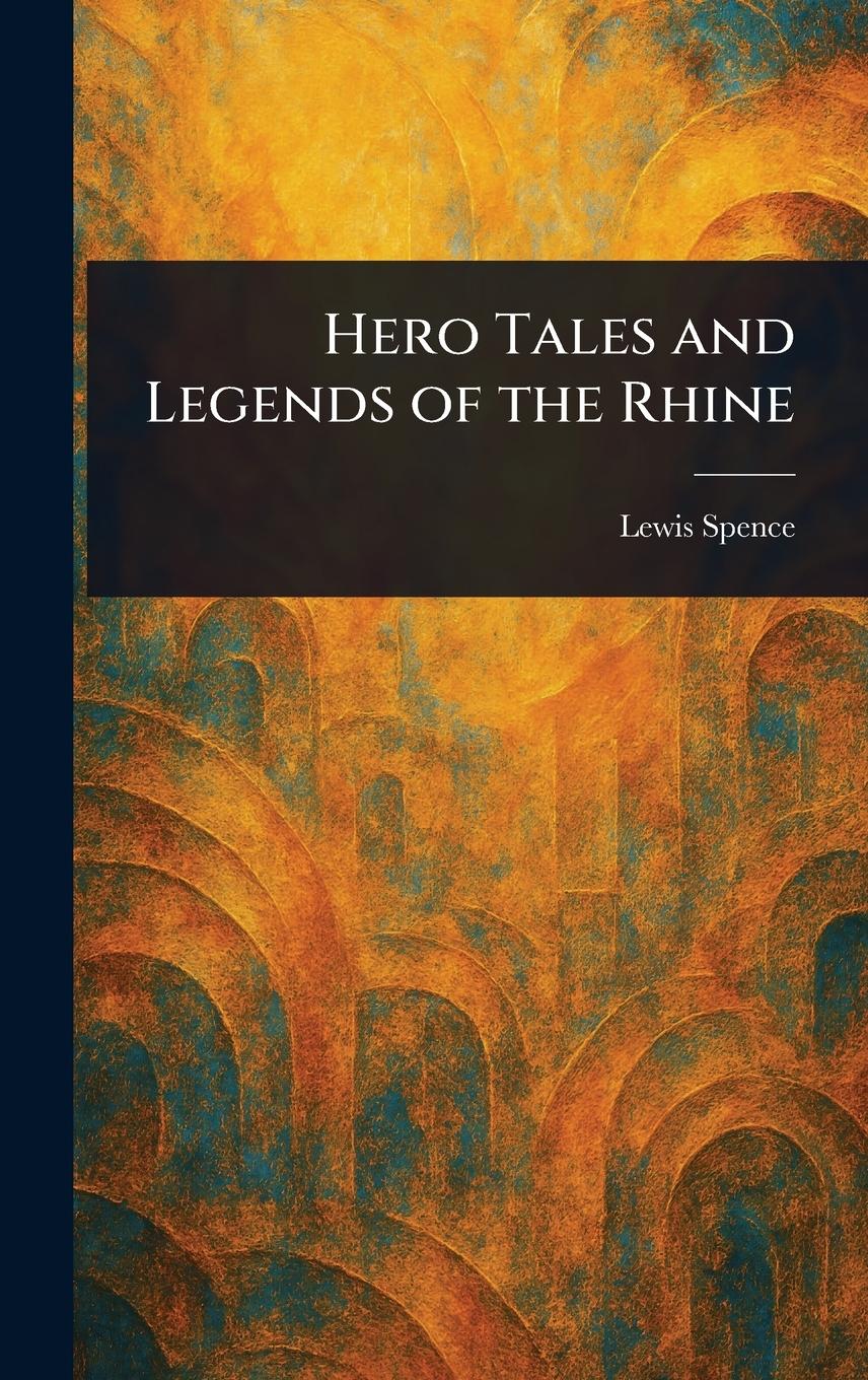 Vorderes Coverbild Hero Tales and Legends of the Rhine