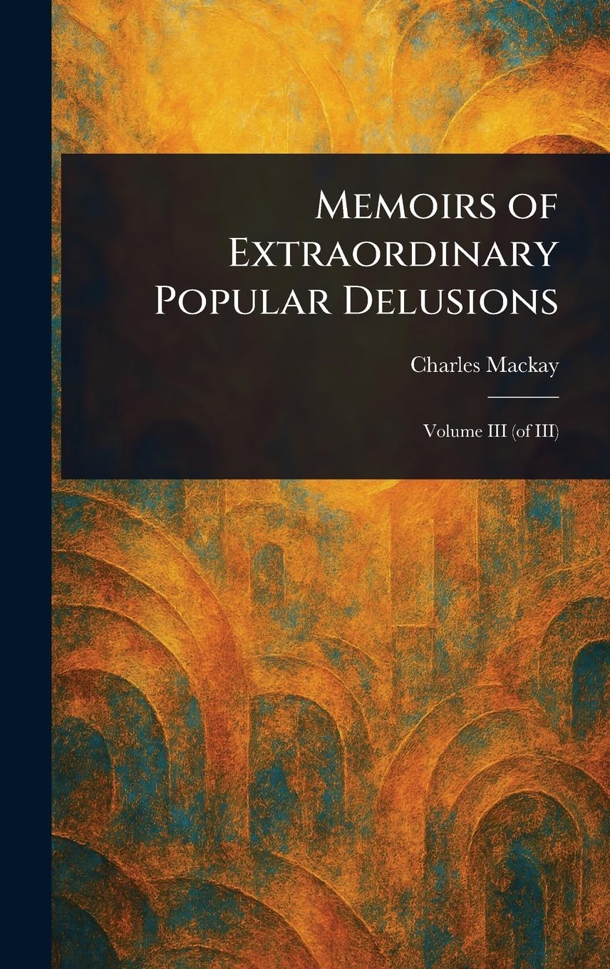 Vorderes Coverbild Memoirs of Extraordinary Popular Delusions