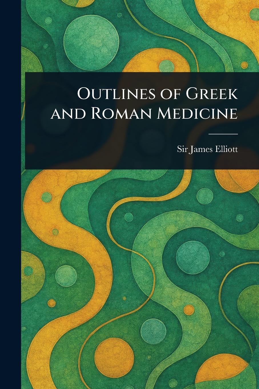 Vorderes Coverbild Outlines of Greek and Roman Medicine