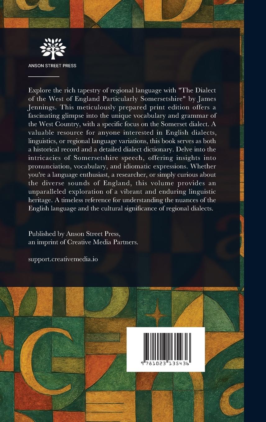 Rückseitencover The Dialect of the West of England; Particularly Somersetshire