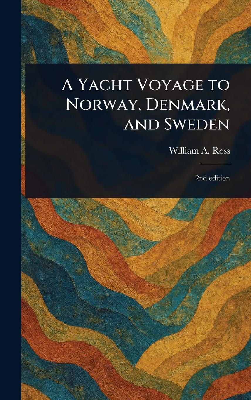 Vorderes Coverbild A Yacht Voyage to Norway, Denmark, and Sweden