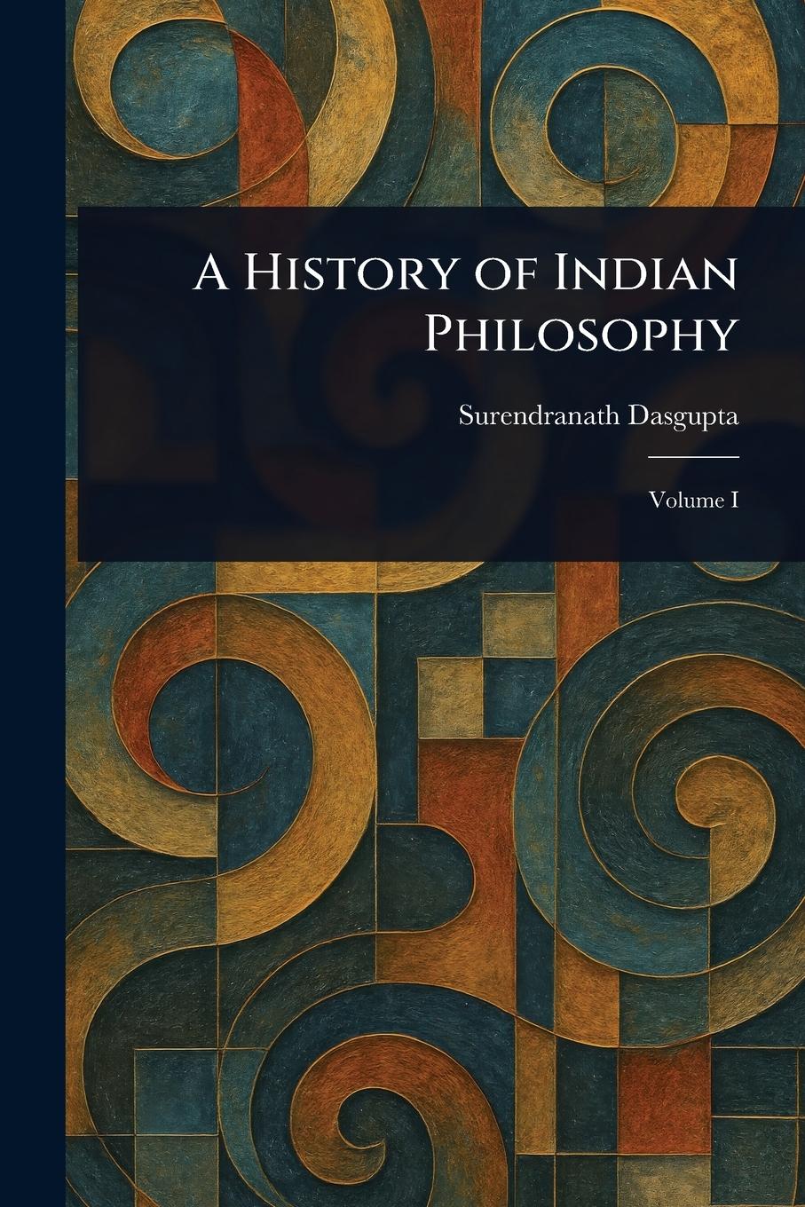 Vorderes Coverbild A History of Indian Philosophy
