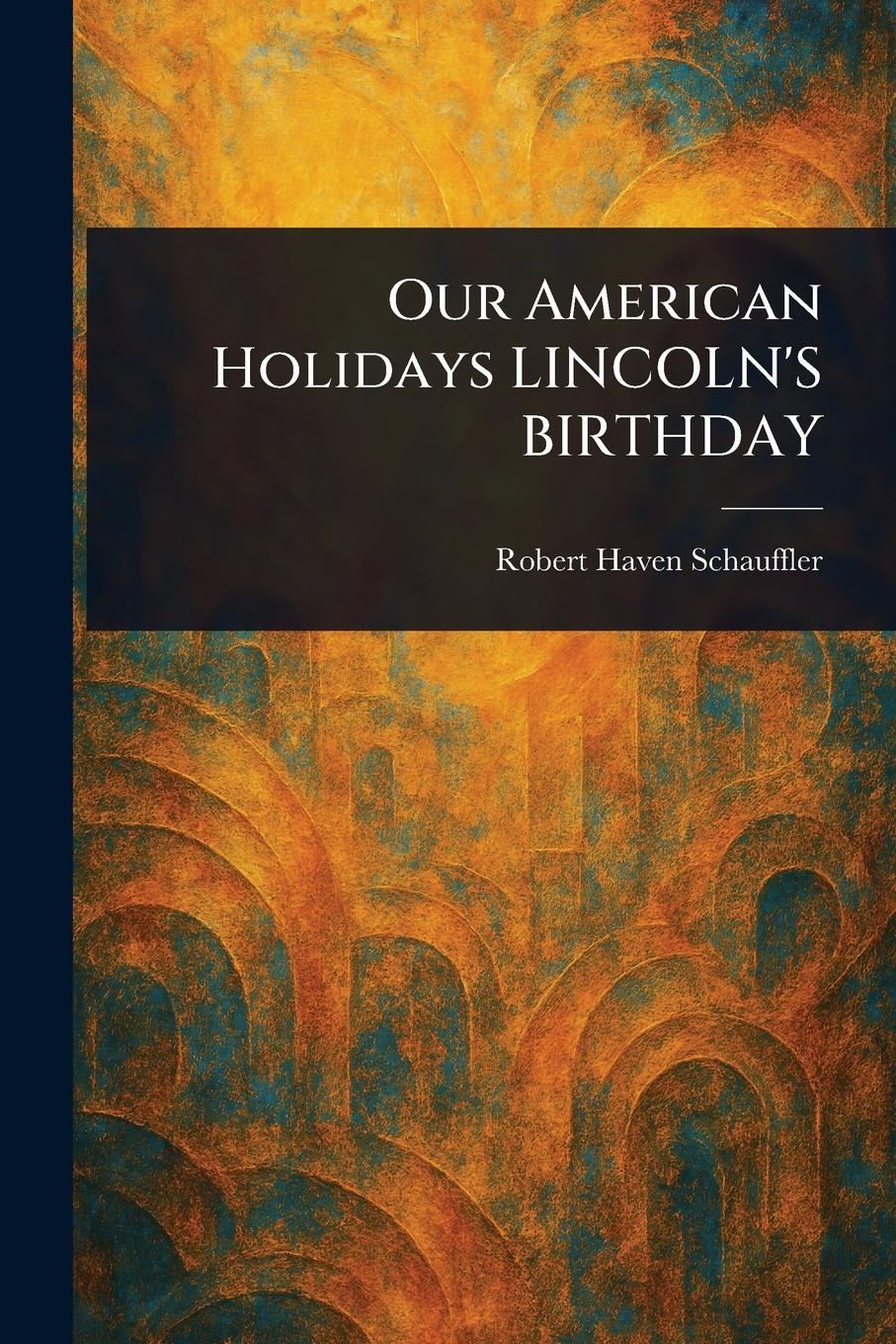 Vorderes Coverbild Our American Holidays LINCOLN'S BIRTHDAY