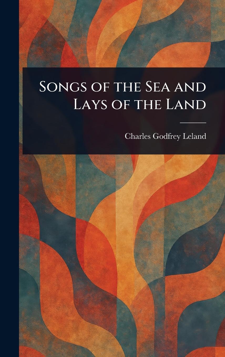 Vorderes Coverbild Songs of the Sea and Lays of the Land