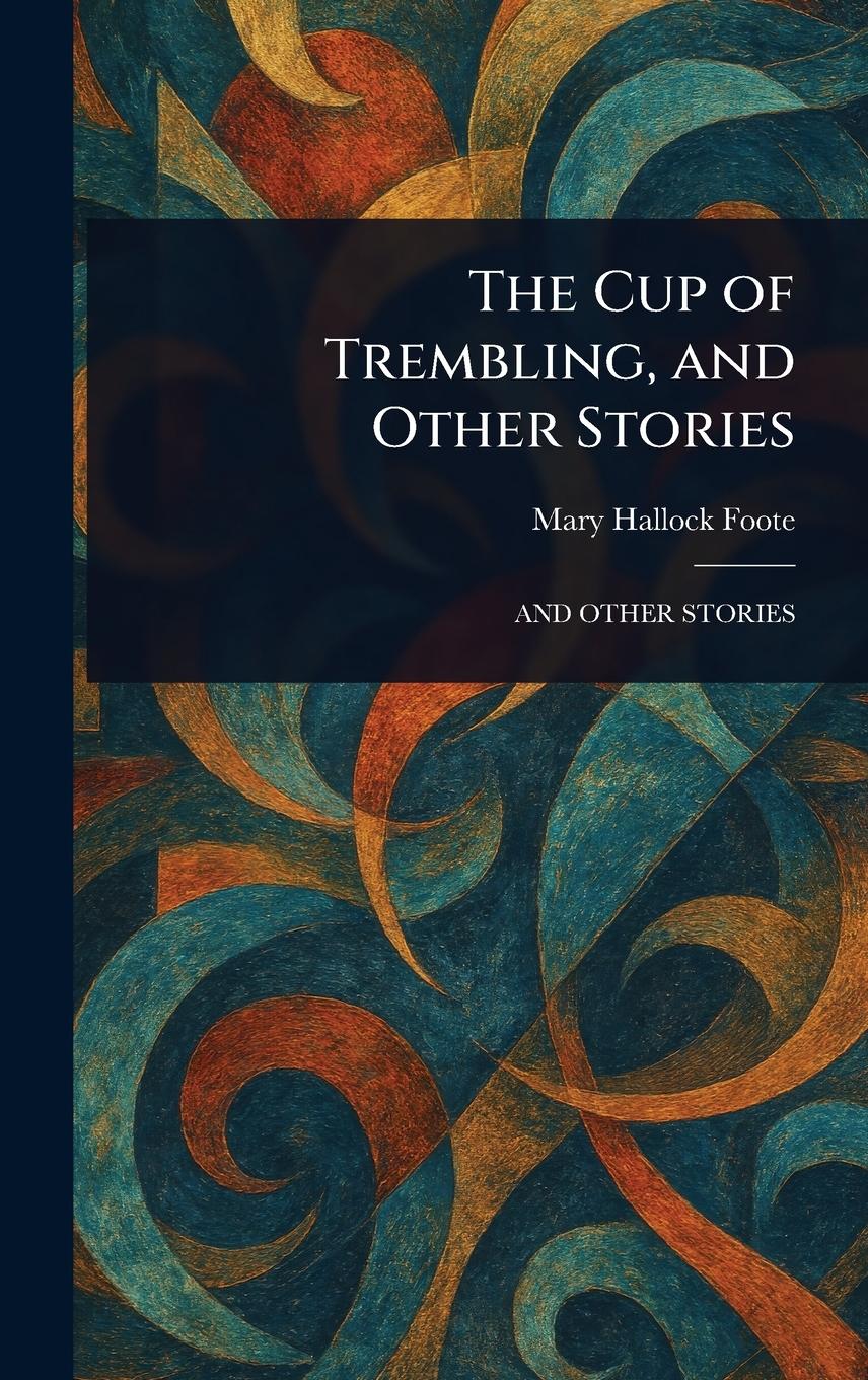 Vorderes Coverbild The Cup of Trembling, and Other Stories
