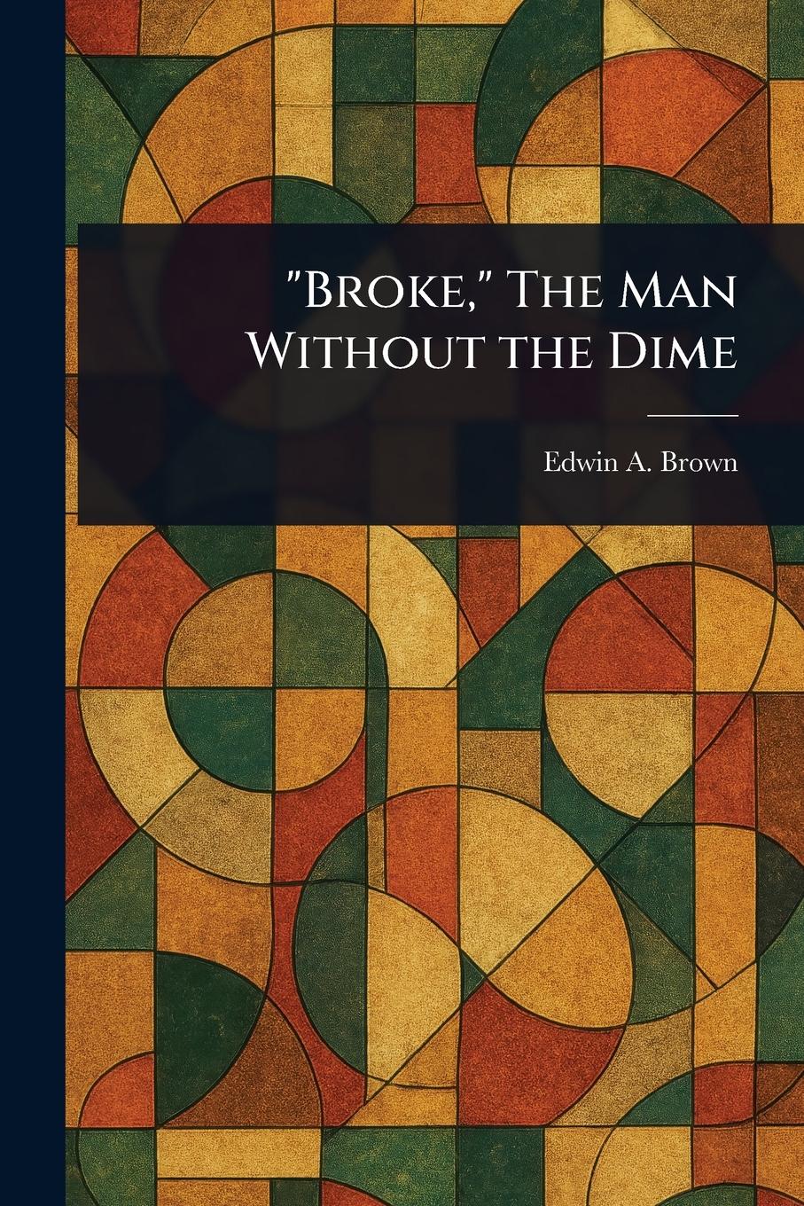 Vorderes Coverbild "Broke," The Man Without the Dime