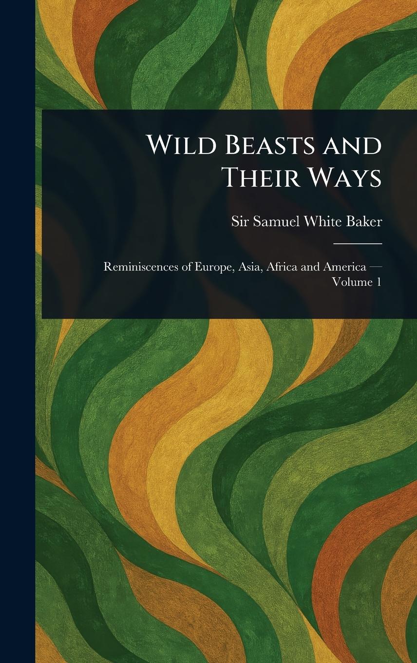 Vorderes Coverbild Wild Beasts and Their Ways