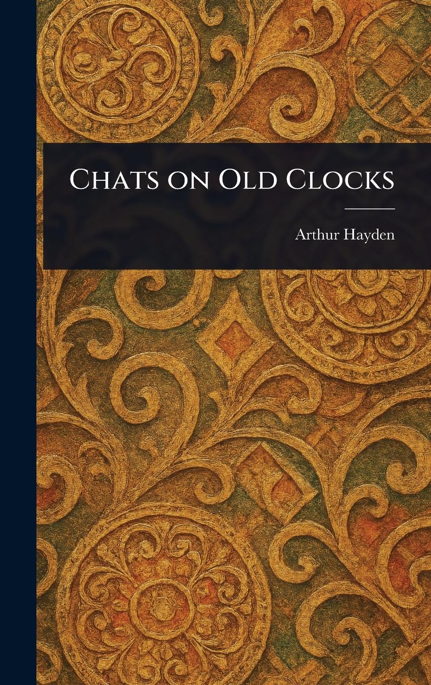 Vorderes Coverbild Chats on Old Clocks