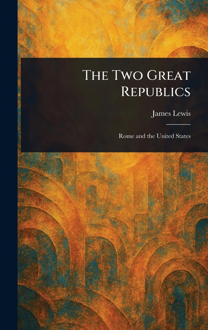 Vorderes Coverbild The Two Great Republics