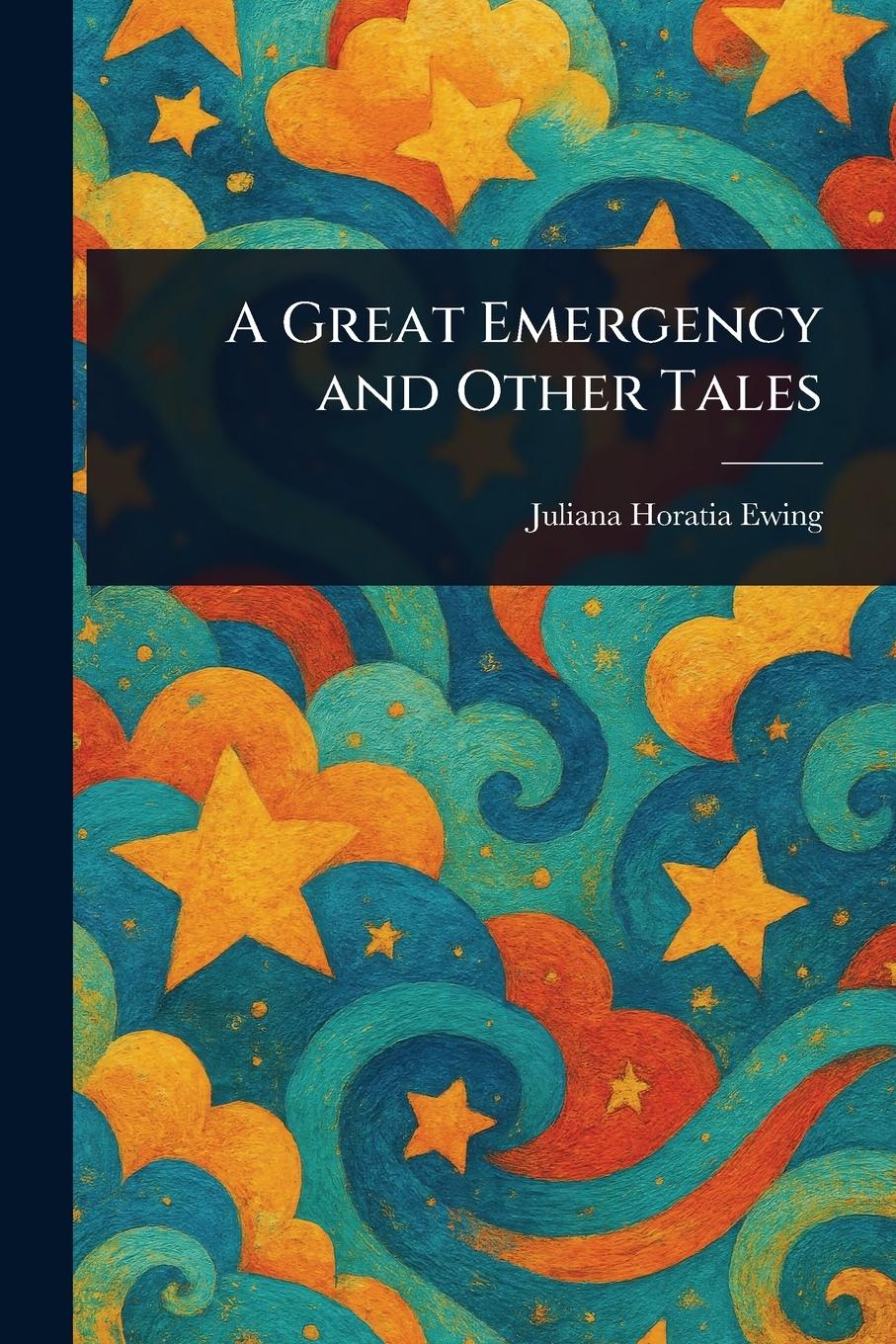 Vorderes Coverbild A Great Emergency and Other Tales