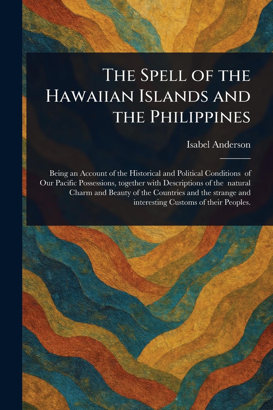 Vorderes Coverbild The Spell of the Hawaiian Islands and the Philippines
