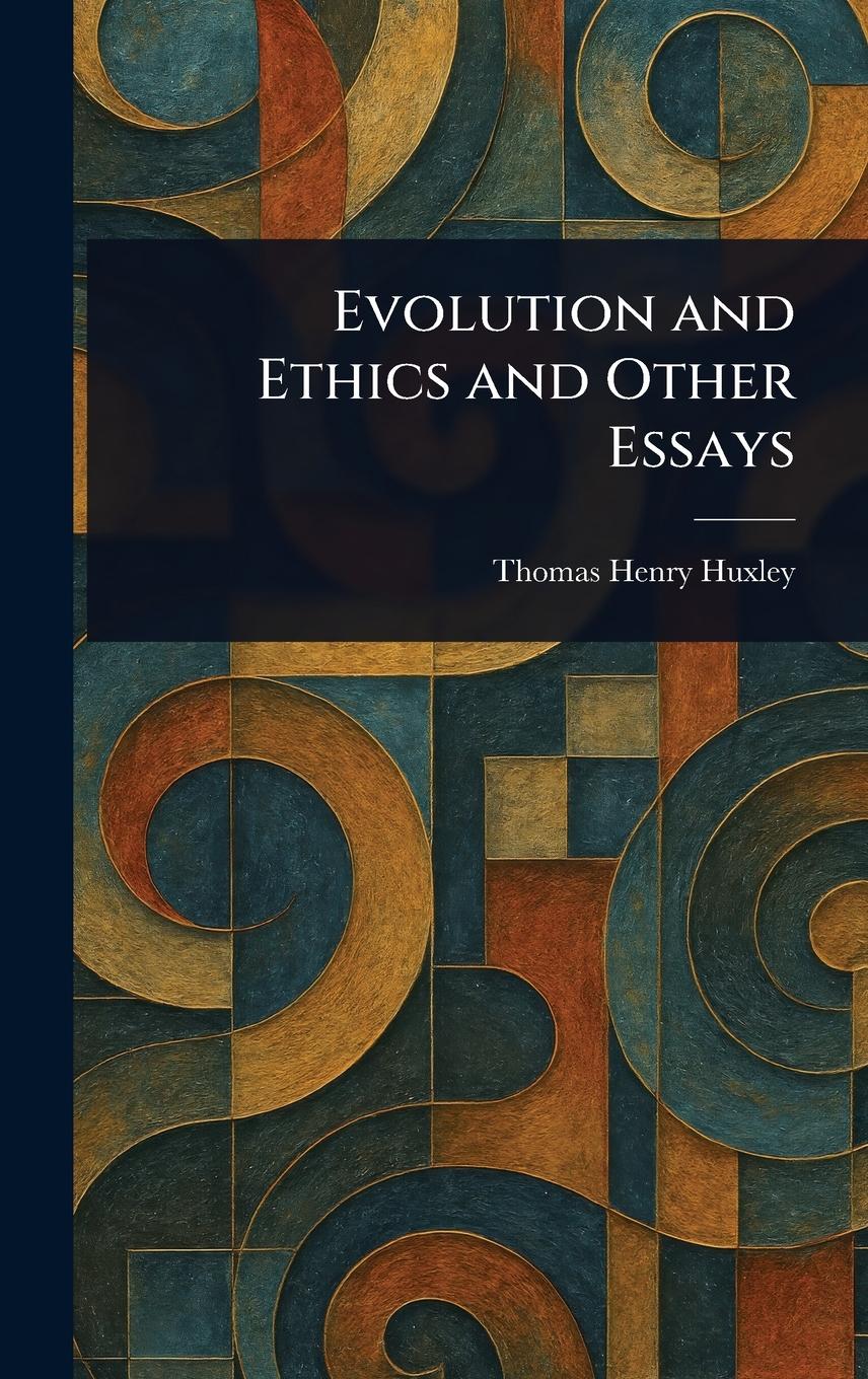 Vorderes Coverbild Evolution and Ethics and Other Essays