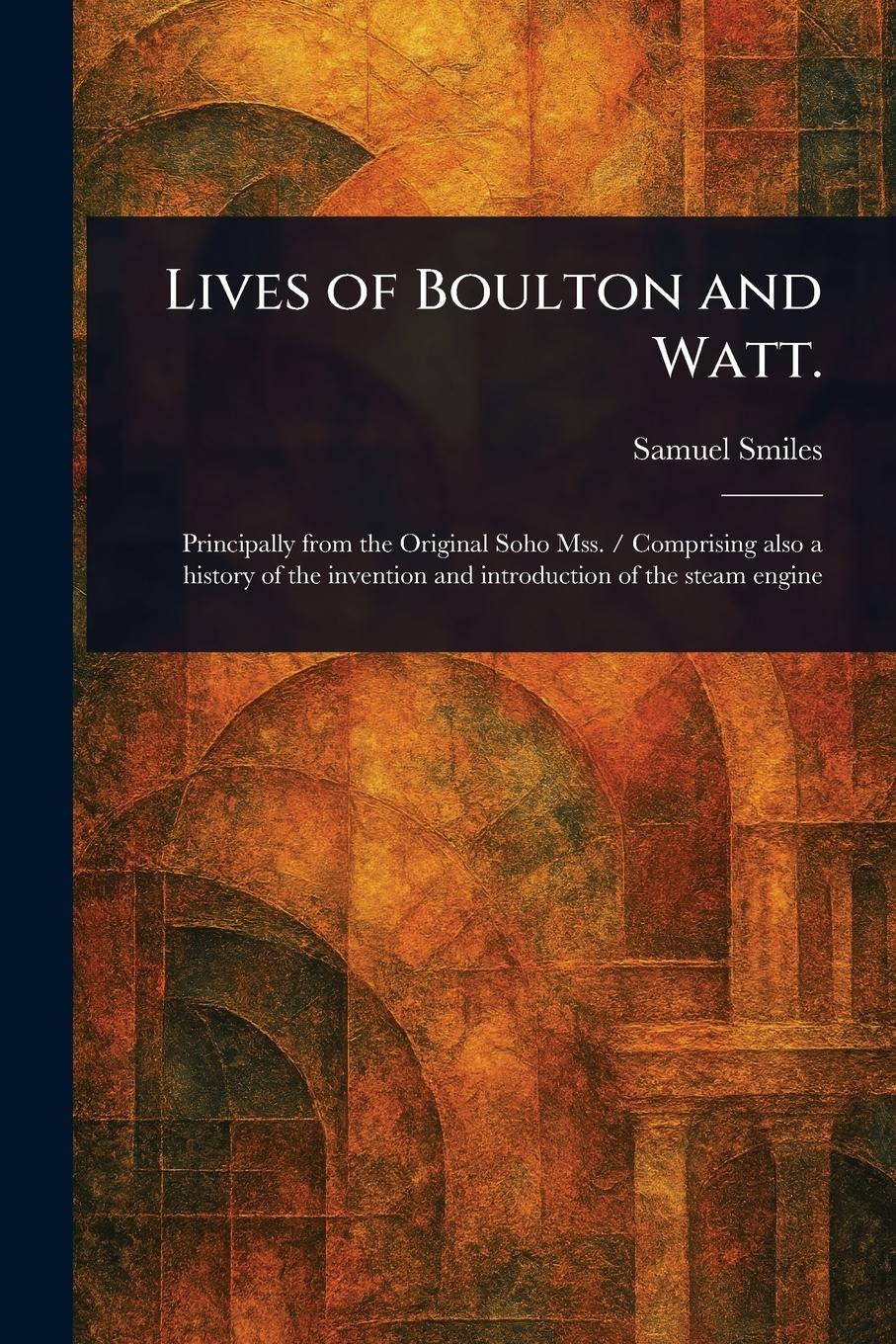 Vorderes Coverbild Lives of Boulton and Watt.