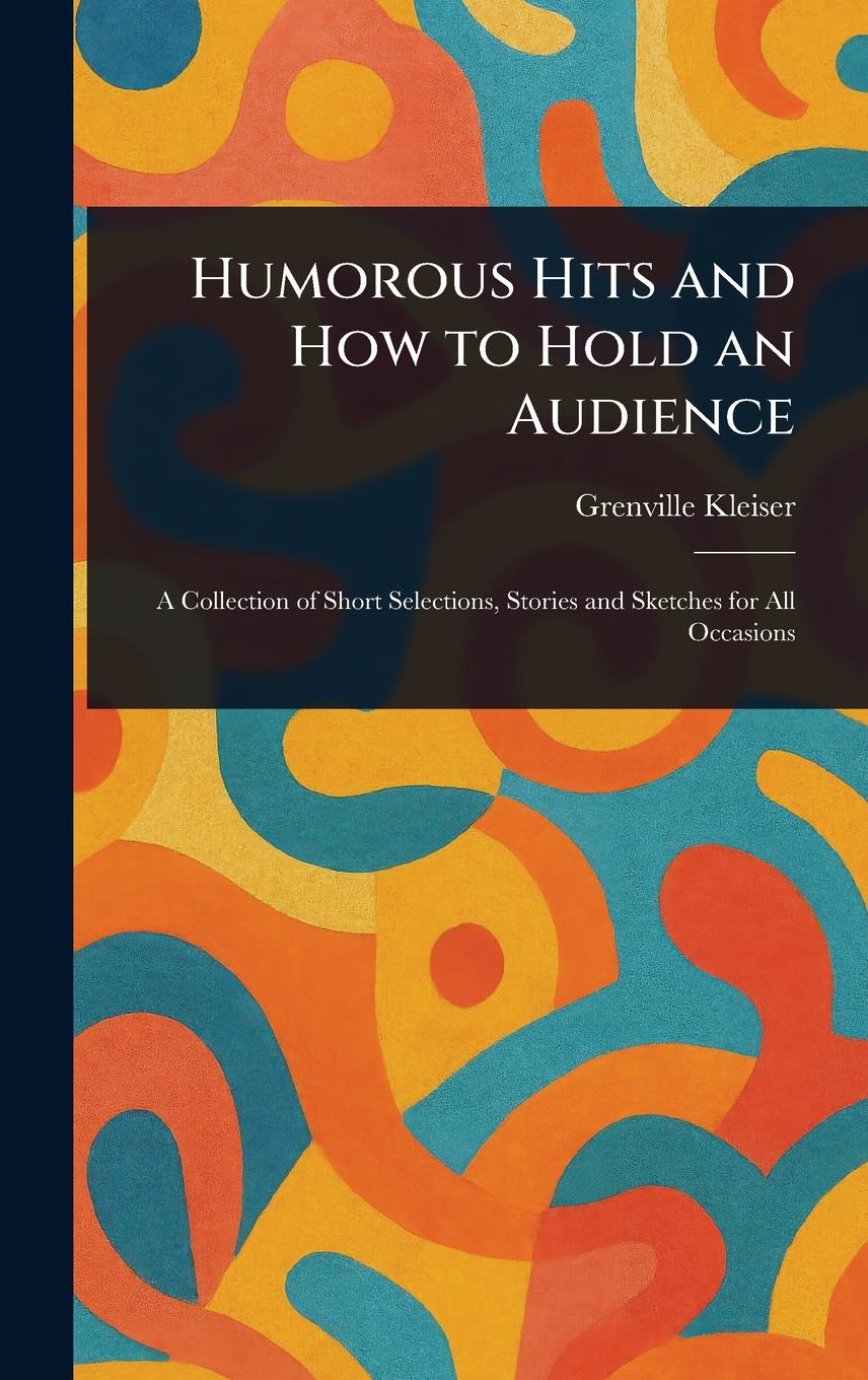 Vorderes Coverbild Humorous Hits and How to Hold an Audience