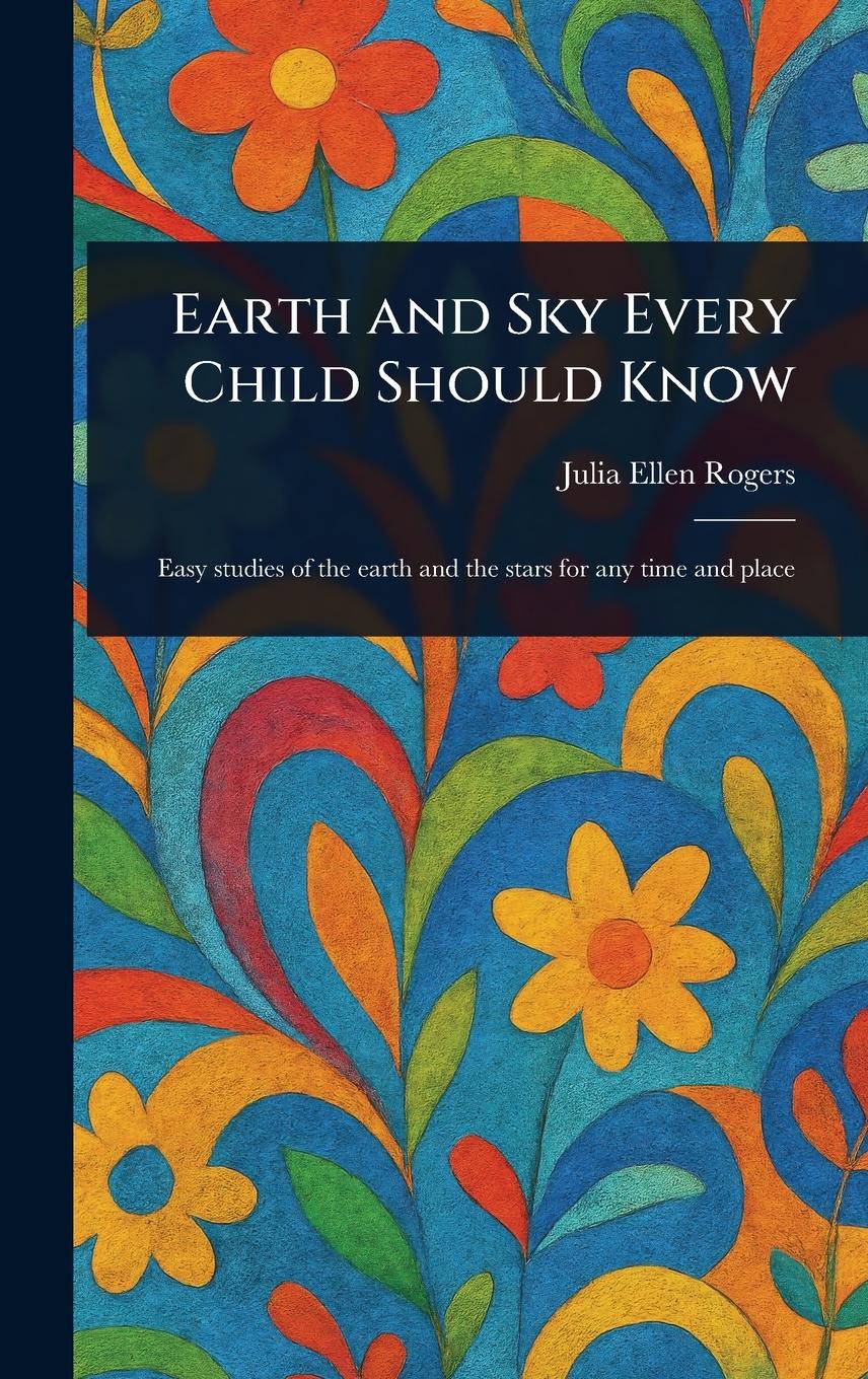 Vorderes Coverbild Earth and Sky Every Child Should Know