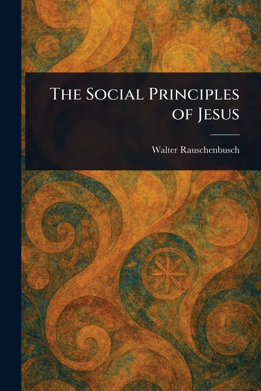 Vorderes Coverbild The Social Principles of Jesus